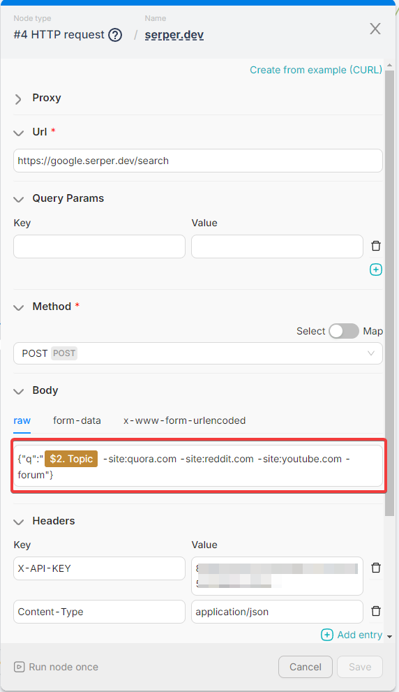 HTTP request node configuration for querying the Serper.dev API. The URL field specifies the endpoint for Google search queries, while the body includes a JSON payload with the query topic and filters to exclude certain sites (e.g., Quora, Reddit, YouTube, and forums). API headers contain the required API key and content type for authentication and data exchange.